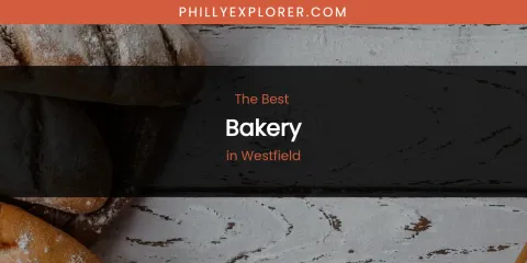 Westfield's Best Bakery