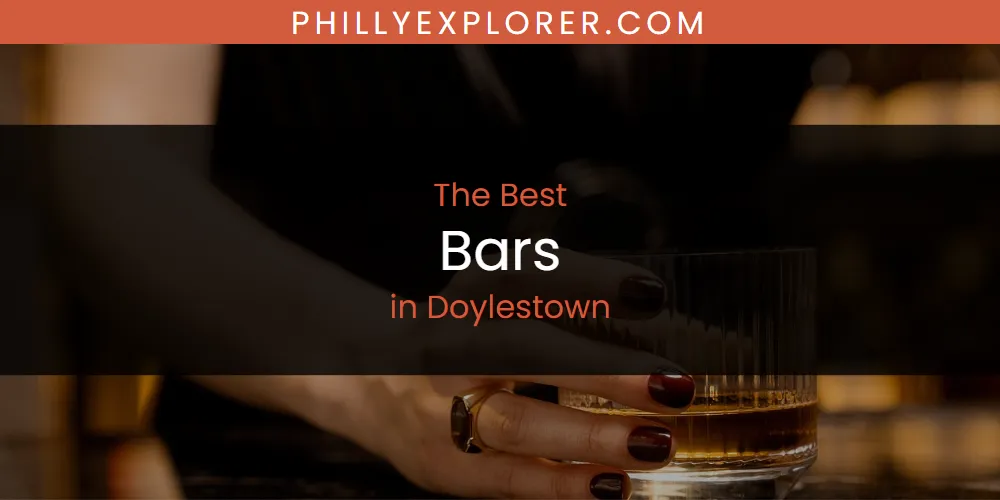 The Absolute Best Bars in Doylestown  [Updated 2025]