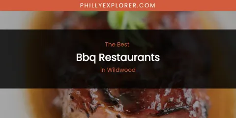 Wildwood's Best BBQ Restaurants