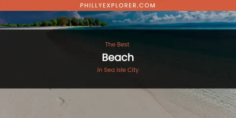 Sea Isle City's Best Beach