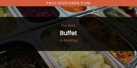 Reading's Best Buffet