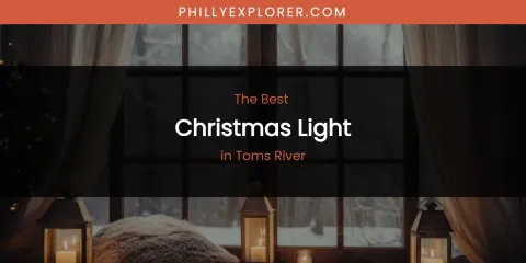 Toms River's Best Christmas Light