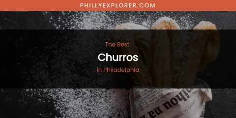 Philadelphia's Best Churros