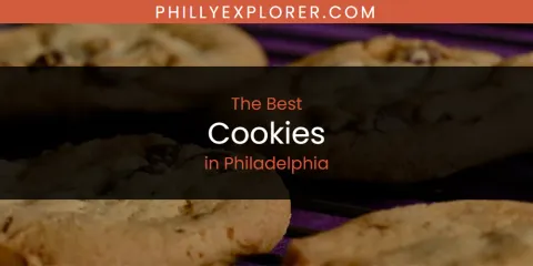 Best Cookies in Philadelphia: Complete Guide