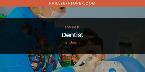 Union's Best Dentist