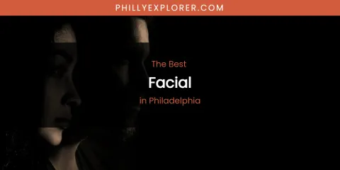 Philadelphia's Best Facial