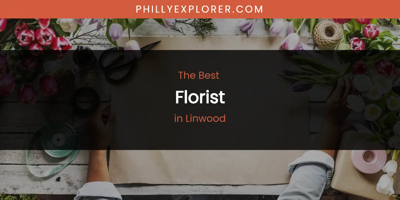 Linwood's Best Florist featured