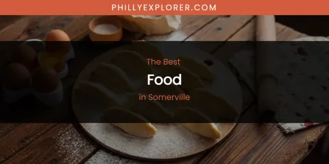 Somerville's Best Food