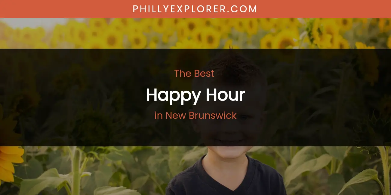 New Brunswick's Best Happy Hour featured