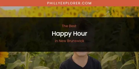 New Brunswick's Best Happy Hour