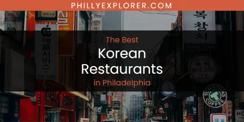 Discover the Best Korean Restaurants in Philadelphia