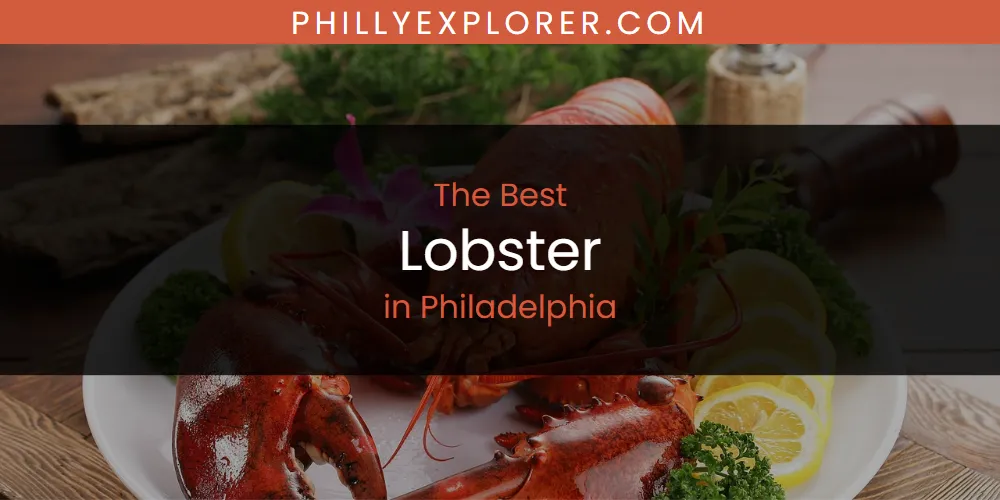 Philadelphia's Best Lobster Spots