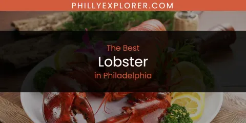 Philadelphia's Best Lobster Spots