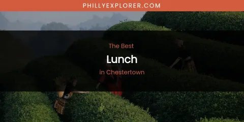 The Absolute Best Lunch in Chestertown