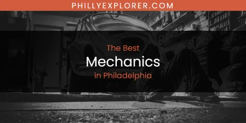 The Best Mechanics in Philadelphia List