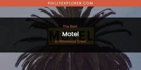 Wildwood Crest's Best Motel