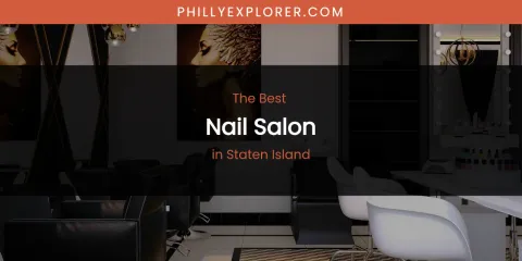 Staten Island's Best Nail Salon
