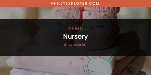 Lancaster's Best Nursery