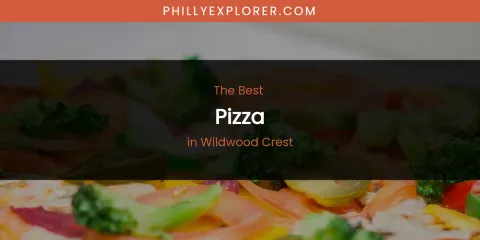 Wildwood Crest's Best Pizza