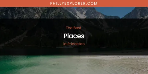 Princeton's Best Places