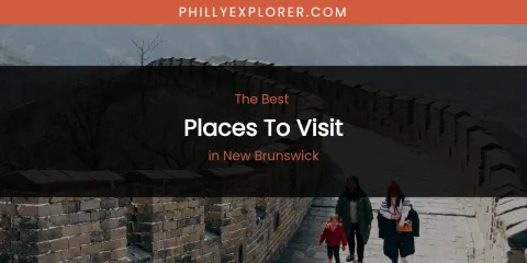 New Brunswick's Best Places to Visit