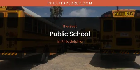 Philadelphia's Best Public School