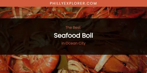 Ocean City's Best Seafood Boil
