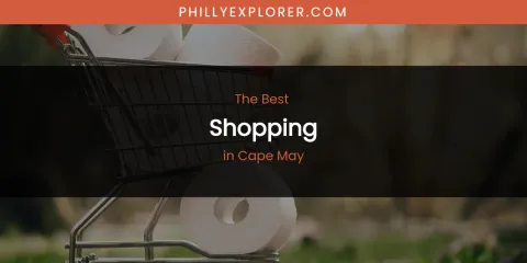 The Absolute Best Shopping in Cape May