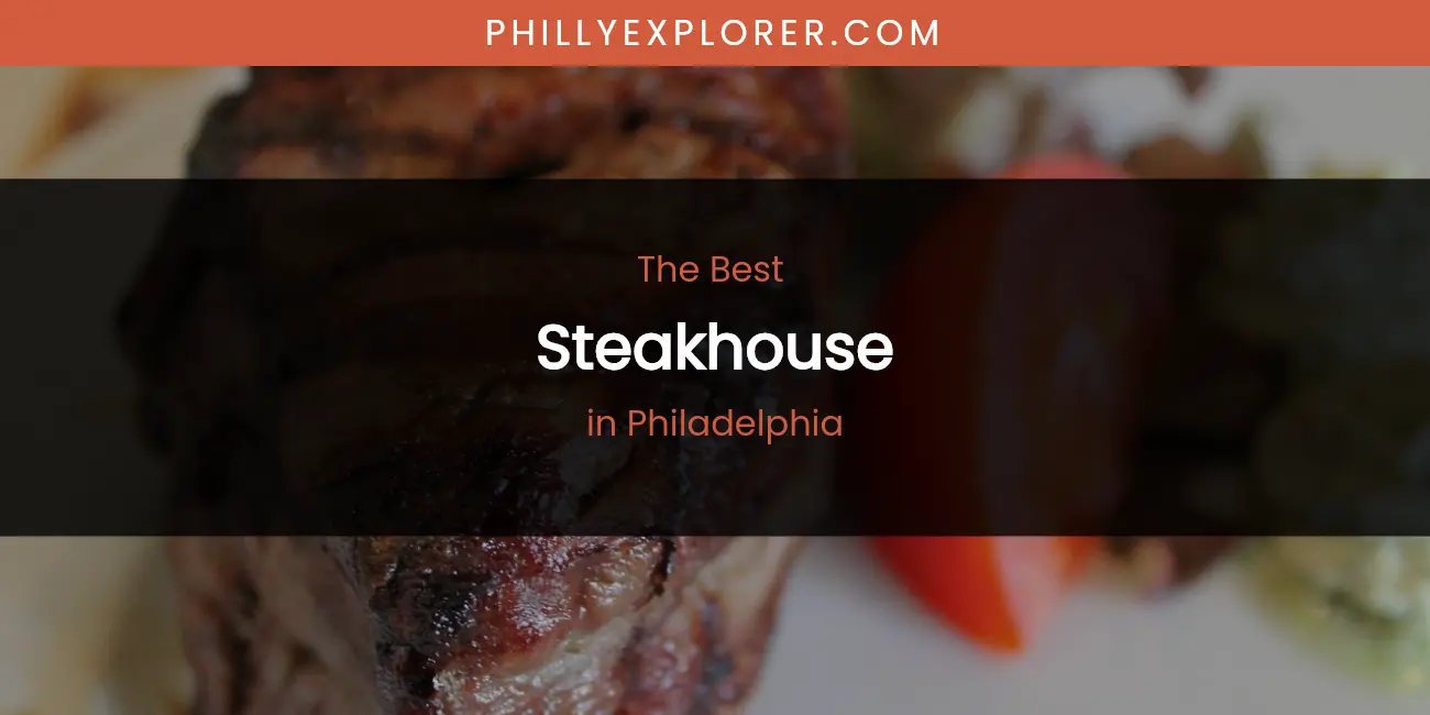 Philadelphia's Best Steakhouse featured