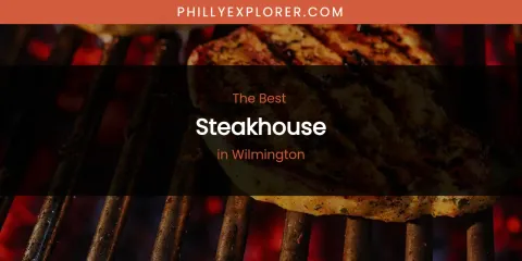 Wilmington's Best Steakhouse