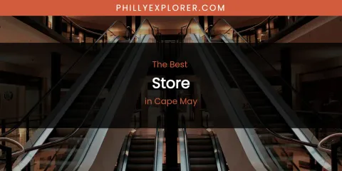 The Absolute Best Store in Cape May