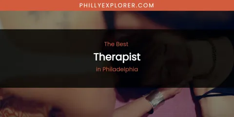 Philadelphia's Best Therapist