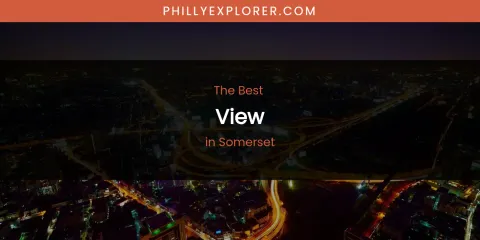 Somerset's Best View